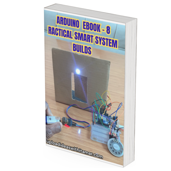 Arduino  Projects Ebook – 8 Practical Smart System Builds